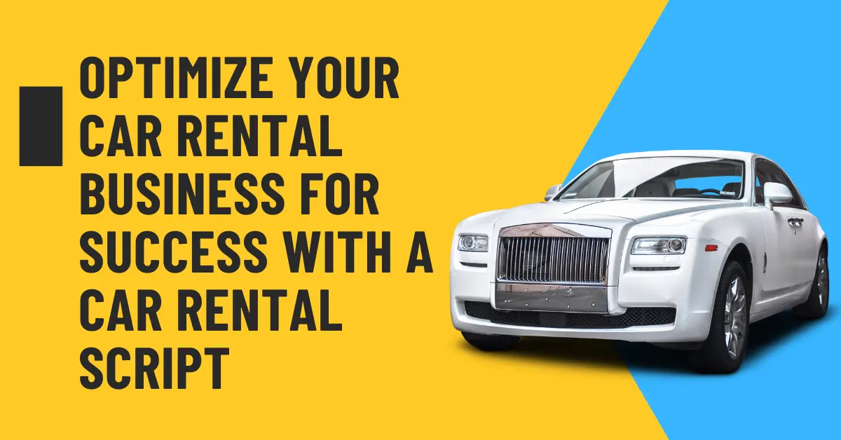 Optimize Your Car Rental Business for Success with a Car Rental Script - Appysa