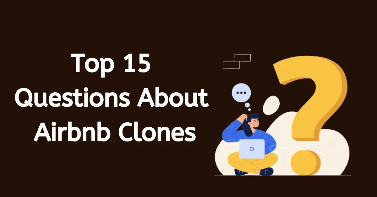 Top 15 Questions about Airbnb Clones
