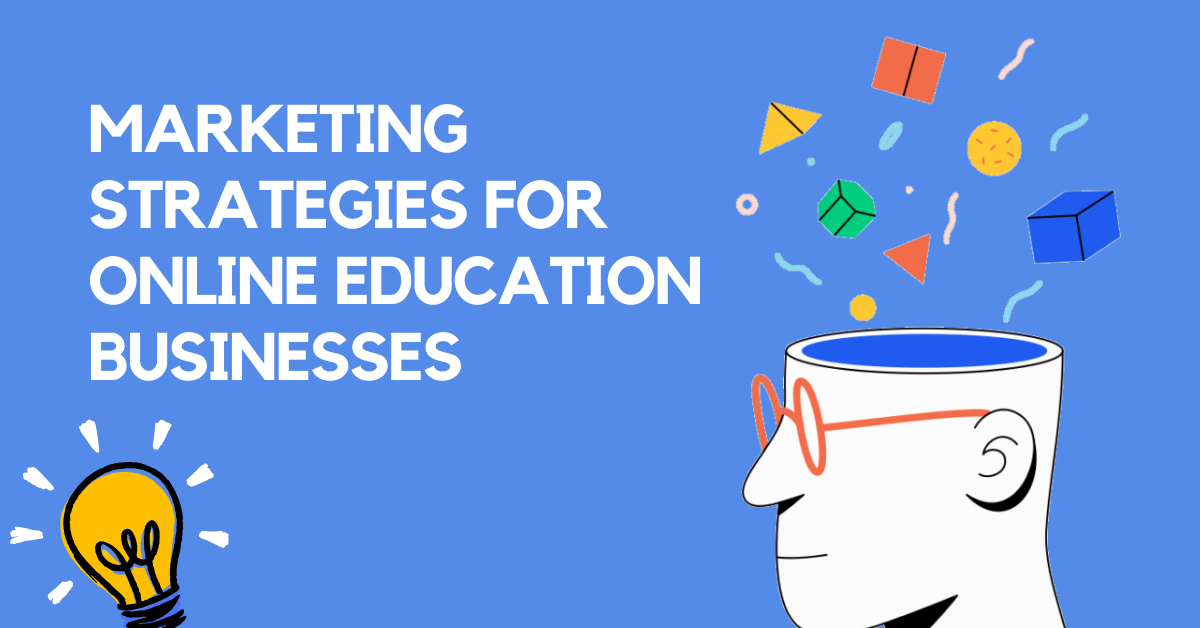 Marketing Strategies for Online Education Businesses